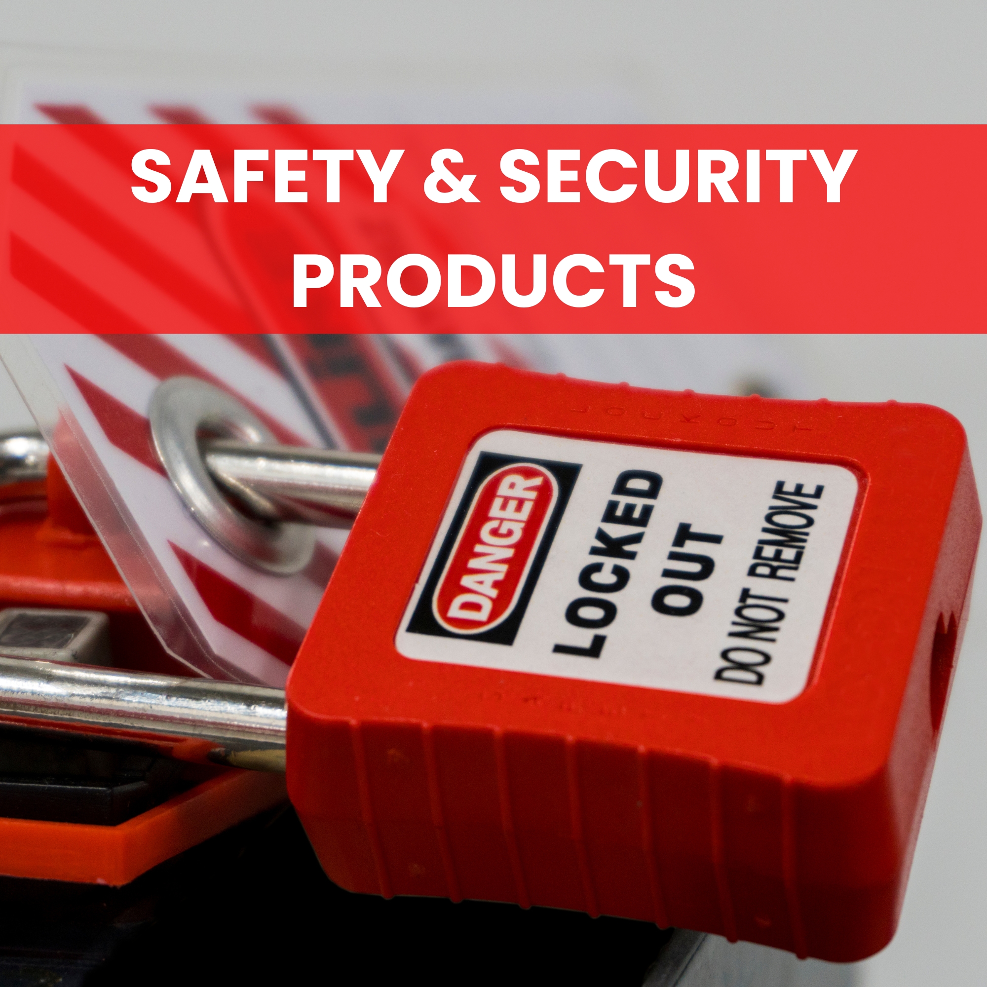 SAFETY & SECURITY PRODUCTS